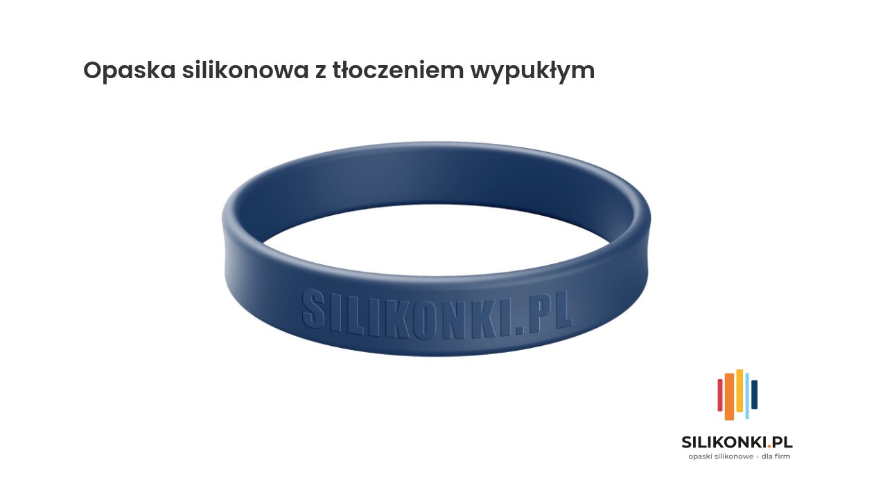 Opaska silikonowa z tłoczeniem wypukłym Opaska silikonowa z wypukłym tłoczeniem