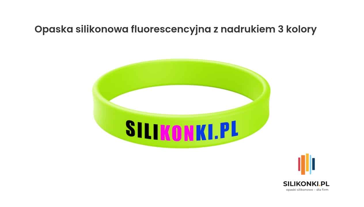 Opaska silikonowa fluorescencyjna z nadrukiem 3 kolory Opaska silikonowa fluorescencyjna z nadrukiem w trzech kolorach